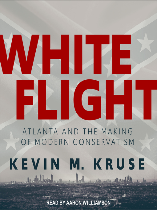 Title details for White Flight by Kevin M. Kruse - Available